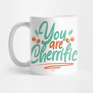 You are cherrific - cherries Mug